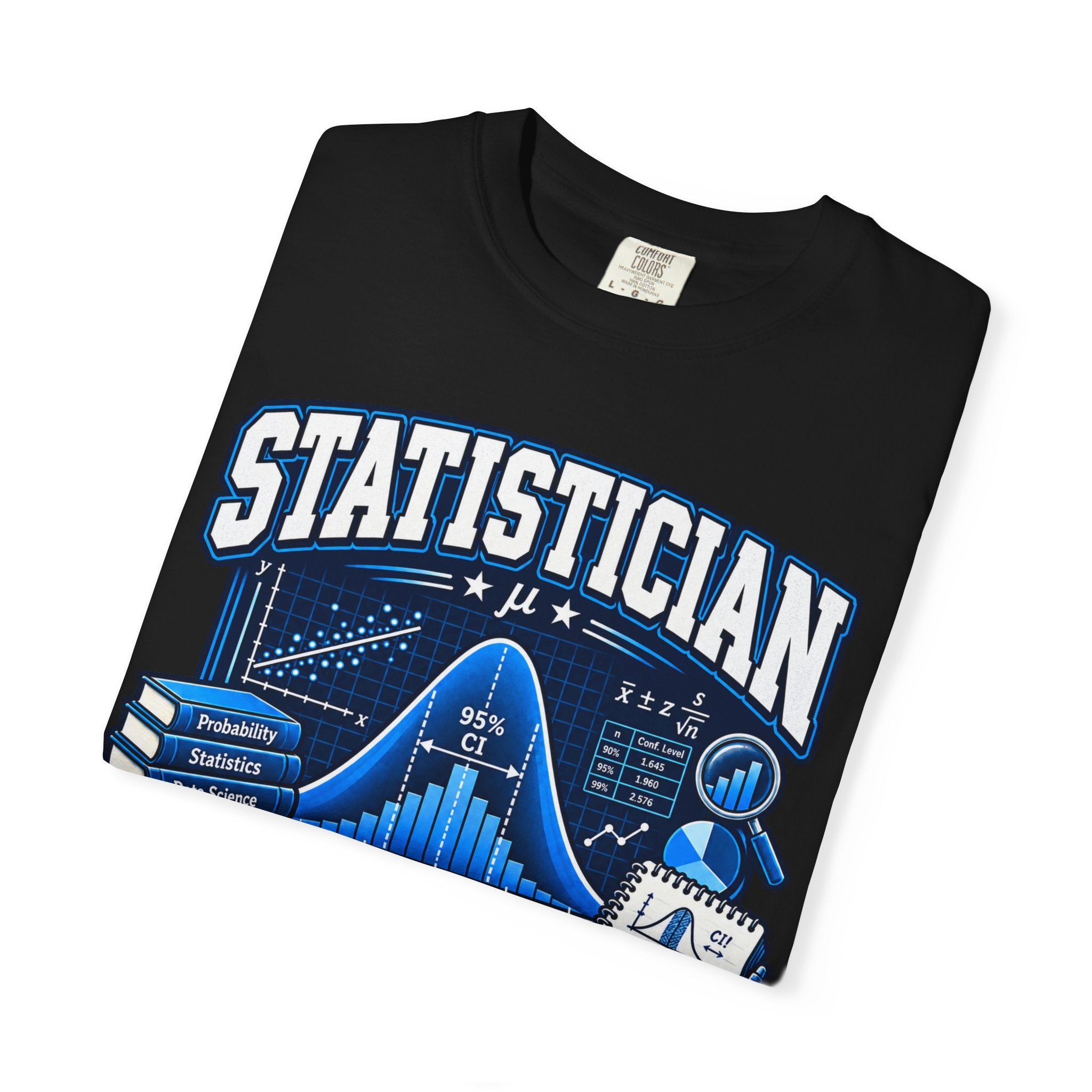 Statistician T-Shirt — “Of Course I Have Confidence Issues” Funny Data Science Tee