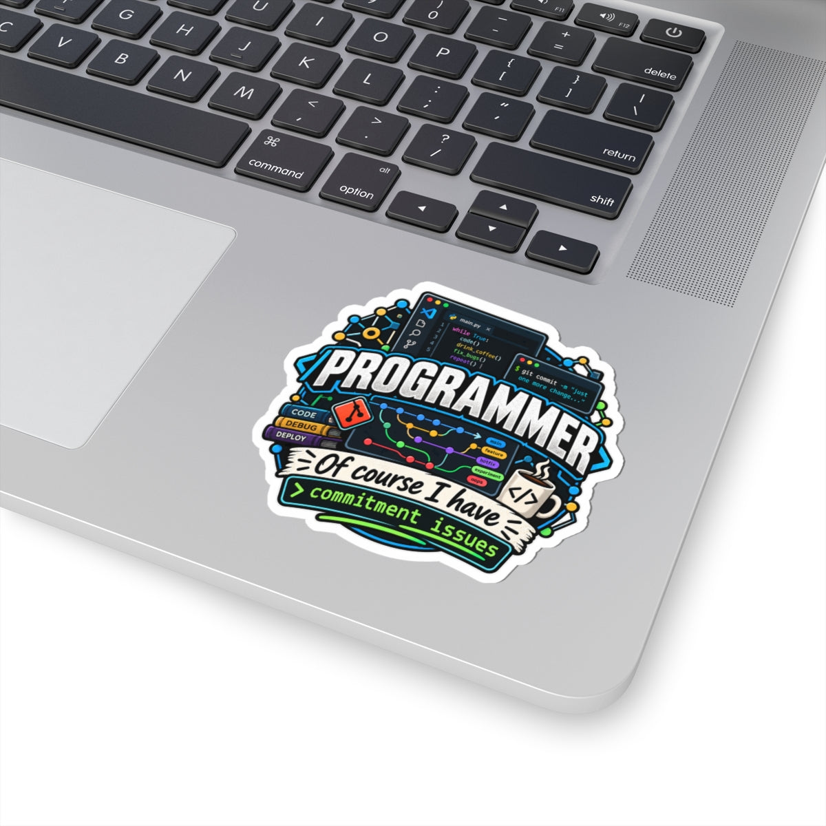 Programmer Sticker — “Of course I have commitment issues” Laptop Vinyl Kiss-Cut