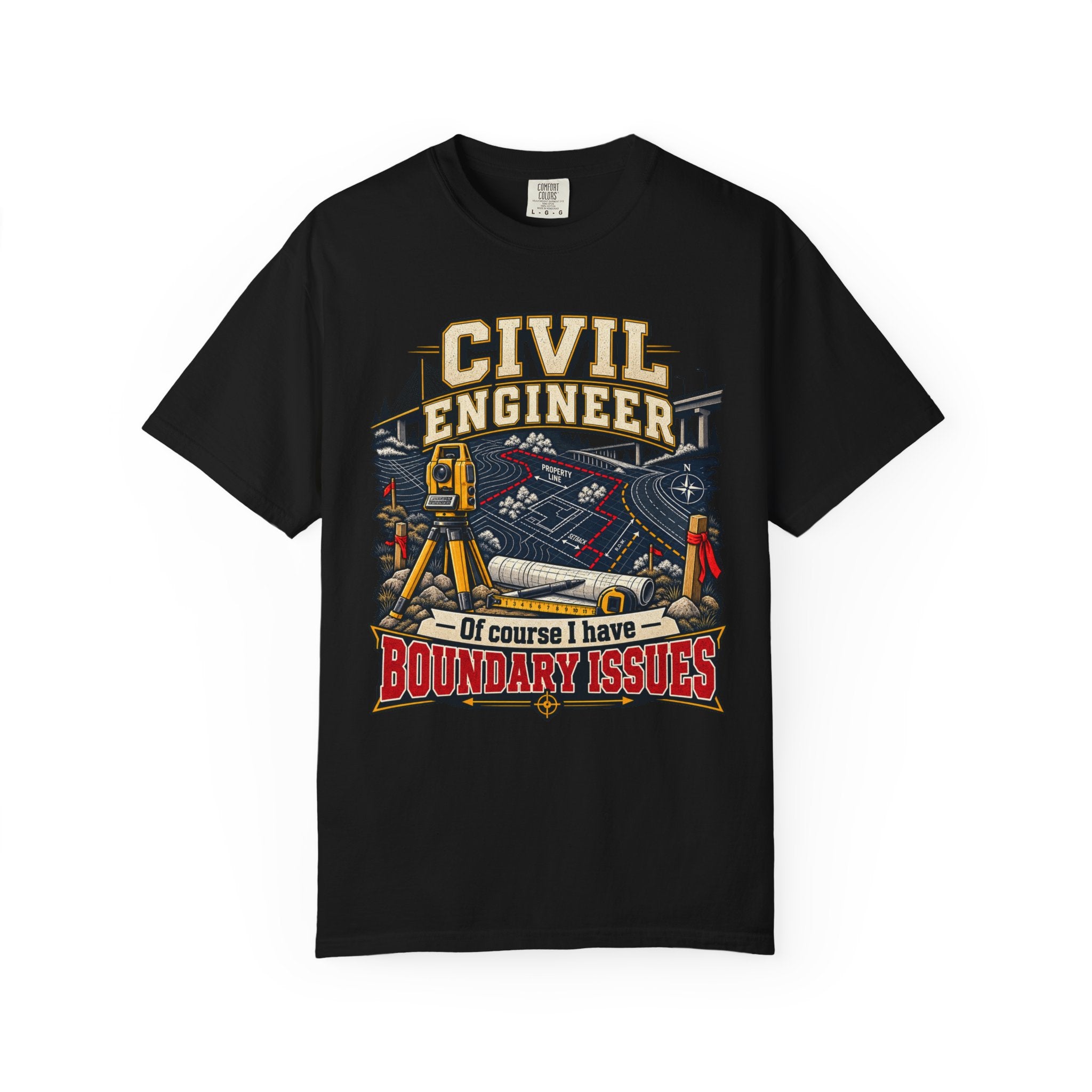Civil Engineer T‑Shirt — “Of Course I Have Boundary Issues” Surveying Design