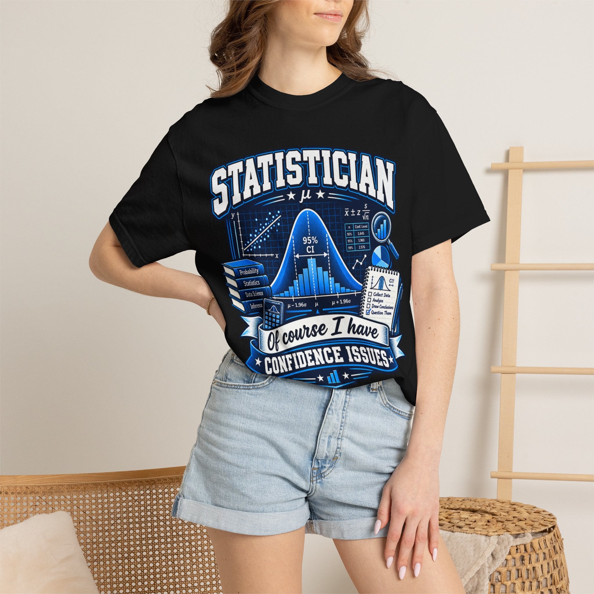 Statistician T-Shirt — “Of Course I Have Confidence Issues” Funny Data Science Tee