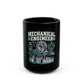 Mechanical Engineer Mug - "Of Course I Have Trust Issues" Coffee Cup (11oz/15oz)