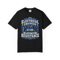 Electrical Engineer T-Shirt — “Of Course I Have Resistance” Vintage Tech Tee