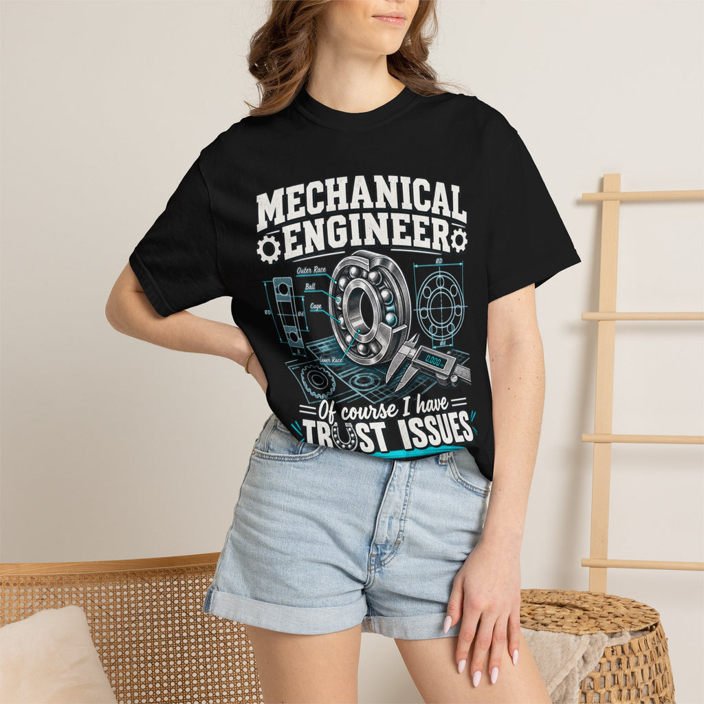 Mechanical Engineer T-Shirt — “Of Course I Have Trust Issues” Bearing Design
